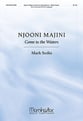 Njooni Majini (Come to the Waters) SATB choral sheet music cover